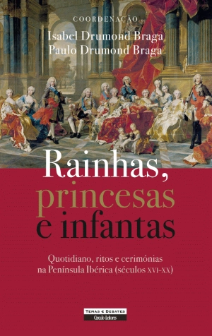 Rainhas, Princesas e Infantas