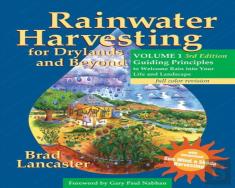 Rainwater Harvesting For Drylands And Beyond, Volume 1, 3rd Edition