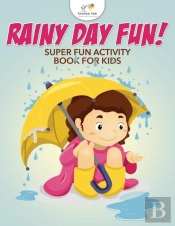 Rainy Day Fun! Super Fun Activity Book For Kids