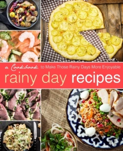 Bertrand.pt - Rainy Day Recipes: A Cookbook To Make Th