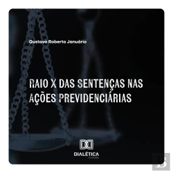 Bertrand.pt - Raio X Das Sentenças Nas Ações Previdenciárias