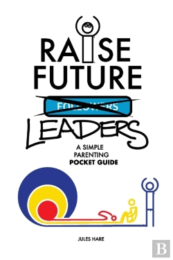 Bertrand.pt - Raise Future Leaders: A Simple Parenting