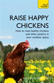Raise Happy Chickens