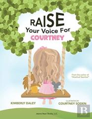 Raise Your Voice For Courtney!