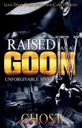Raised As A Goon 4