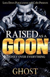 Raised As A Goon
