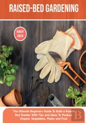 Raised-Bed Gardening