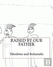 Raised By Our Father