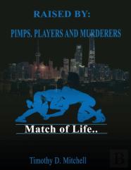 Raised By Pimps. Players And Murderers