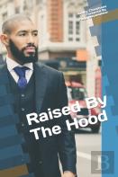 Raised By The Hood