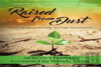 Raised From Dust