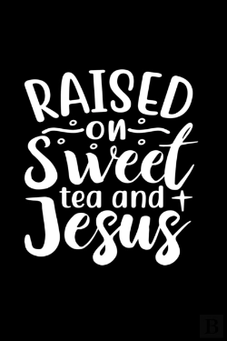 Bertrand.pt - Raised On Sweet Tea And Jesus