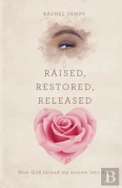 Raised, Restored, Released