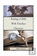 Raising A Child With Timeless Character
