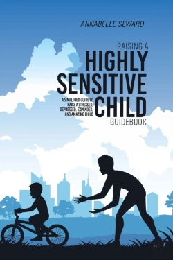 Bertrand.pt - Raising A Highly Sensitive Child Guidebo