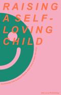 Raising A Self-Loving Child