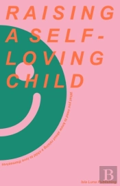 Raising A Self-Loving Child
