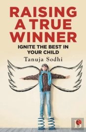 Raising A True Winner
