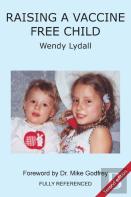 Raising A Vaccine Free Child Second Edition