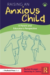 Raising An Anxious Child