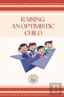 Raising An Optimistic Child