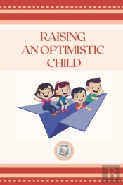 Raising An Optimistic Child