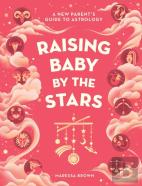 Raising Baby By The Stars