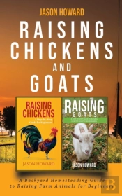 Raising Chickens And Goats