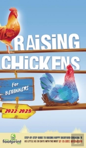 Raising Chickens For Beginners 2022-2023