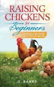 Raising Chickens For Beginners