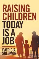 Raising Children Today Is A Job