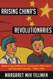 Raising China'S Revolutionaries