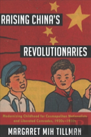 Raising China'S Revolutionaries