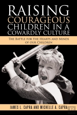 Bertrand.pt - Raising Courageous Children In A Cowardly Culture