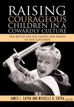 Bertrand.pt - Raising Courageous Children In A Cowardly Culture