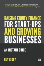 Raising Equity Finance For Start-Up And Growing Businesses