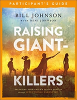 Bertrand.pt - Raising Giant-Killers Participant`S Guide - Releasing Your Child`S Divine Destiny Through Intentional Parenting
