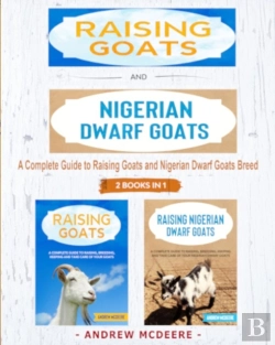 Bertrand.pt - Raising Goats And Nigerian Dwarf Goats - 2 Books In 1 -