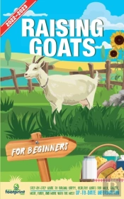 Raising Goats For Beginners 2022-202: St