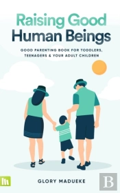 Raising Good Human Beings