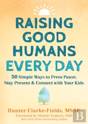 Raising Good Humans Every Day