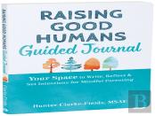 Raising Good Humans Guided Journal