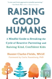 Raising Good Humans