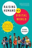 Raising Humans In A Digital World