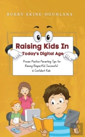 Raising Kids In Today'S Digital World: P