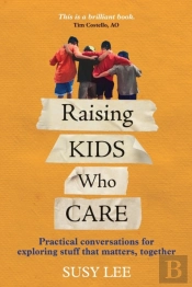 Raising Kids Who Care