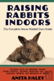 Raising Rabbits Indoors: The Complete House Rabbit Care Guide