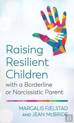 Bertrand.pt - Raising Resilient Children With A Borderline Or Narcissistic Parent