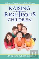 Raising Righteous Children