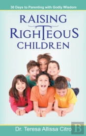 Raising Righteous Children